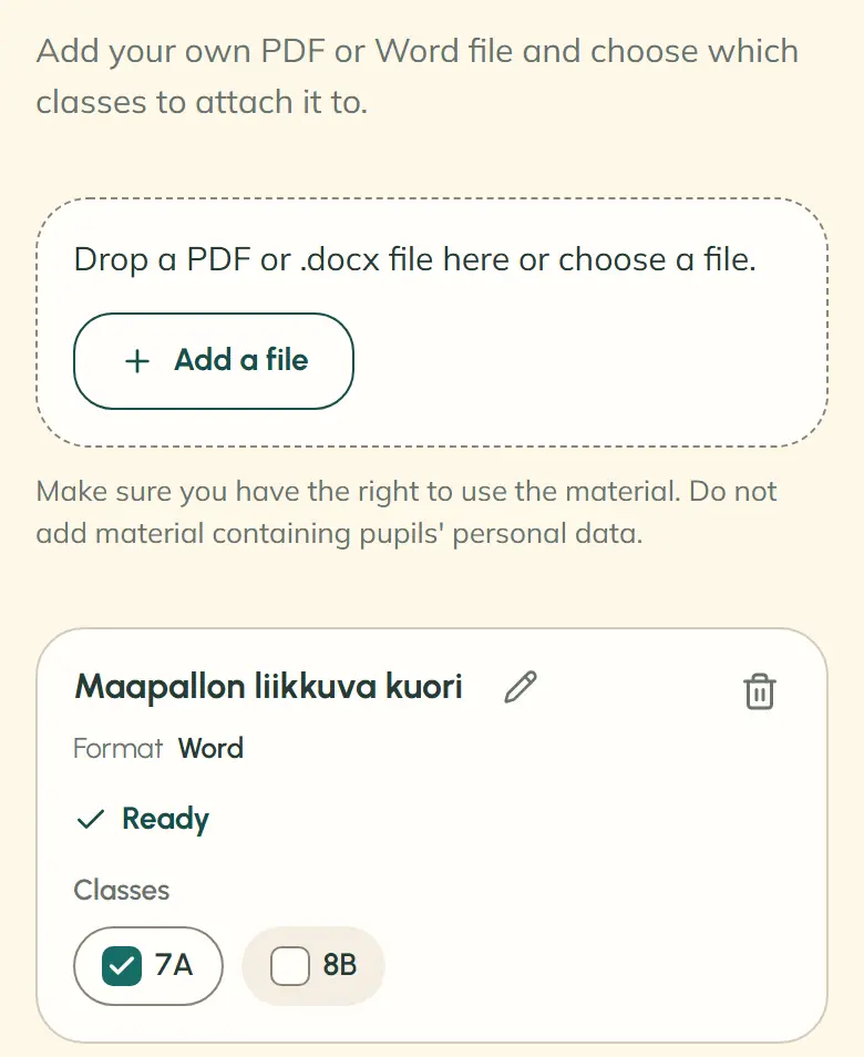 The phone view of the Materials page begins with the line about adding your own PDF or Word file and choosing which classes to attach it to. Below are the upload area with its “Add a file” button and the notice about usage rights and pupils’ personal data. The first material, “Maapallon liikkuva kuori,” is a ready Word file: 7A is selected, 8B is not.