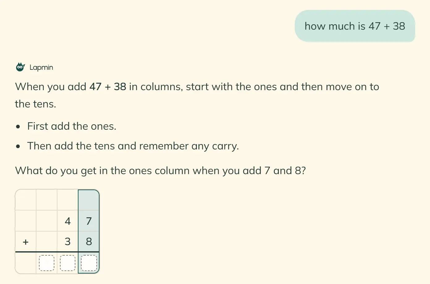 A student asks what 47 + 38 is. Lapmin suggests starting with the ones and asks what 7 + 8 equals. A grid below shows 47 above 38, empty answer boxes and the highlighted ones column.