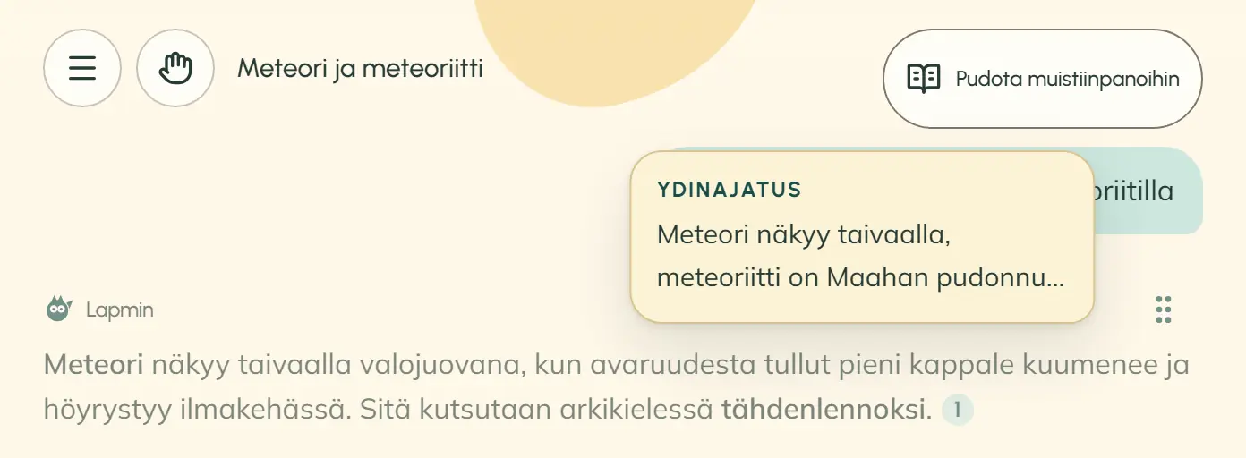 Oppilas vetää vastausta kahvasta. Vastauksen ydinajatus ”Meteori näkyy taivaalla, meteoriitti on Maahan pudonnut…” liikkuu korttina kohti yläkulman painiketta, jossa lukee ”Pudota muistiinpanoihin”, ja vastaus himmenee.