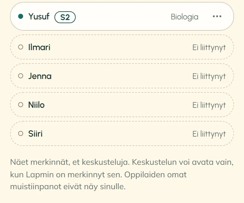 Opettajan oppituntinäkymän nimilistan viimeiset rivit: Yusuf sekä liittymättömät Ilmari, Jenna, Niilo ja Siiri. Listan alla lukee: ”Näet merkinnät, et keskusteluja. Keskustelun voi avata vain, kun Lapmin on merkinnyt sen. Oppilaiden omat muistiinpanot eivät näy sinulle.”