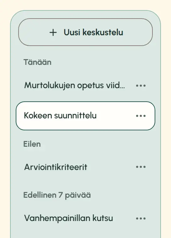 OpeAI:n keskustelulista: painike Uusi keskustelu ja tallennetut keskustelut ryhmiteltyinä otsikoiden Tänään ja Eilen alle, esimerkiksi Kokeen suunnittelu ja Arviointikriteerit, ja jokaisen vieressä valikkopainike. Alempana alkaa ryhmä Edellinen 7 päivää.